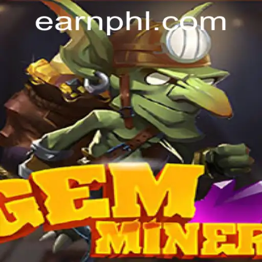 Exploring GemMiner: The Game Where You Can Earn PHP