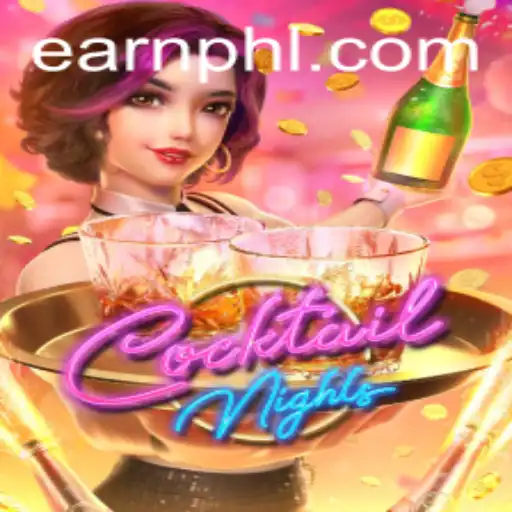 Explore the Exciting World of CocktailNights and Learn How to Earn PHP