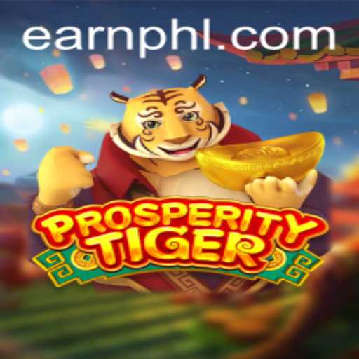 Unlock Prosperity with ProsperityTiger: How to Earn PHP through Gaming